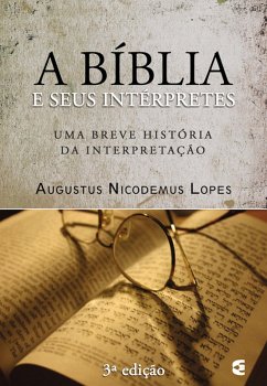 A Bíblia e seus intérpretes (eBook, ePUB) - Nicodemus Lopes, Augustus