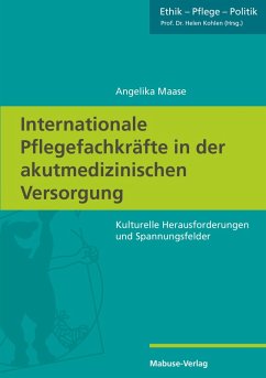 Internationale Pflegefachkräfte in der akutmedizinischen Versorgung (eBook, PDF) - Maase, Angelika