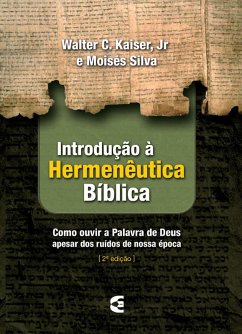 Introdução à hermenêutica bíblica (eBook, ePUB) - C. Kaiser, Walter; Silva, Moisés