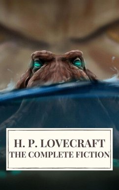 The Complete Fiction of H. P. Lovecraft (eBook, ePUB) - Lovecraft, H. P.; Icarsus