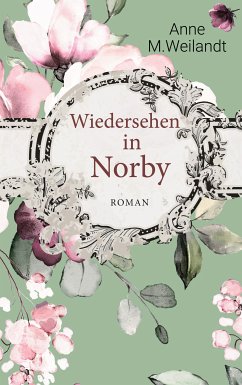 Wiedersehen in Norby (eBook, ePUB) - Weilandt, Anne M.