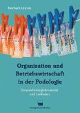 Organisation und Betriebswirtschaft in der Podologie (eBook, ePUB)