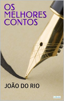 Os Melhores Contos de João do Rio (eBook, ePUB) - Rio, João Do