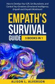 Empath's Survival Guide: 3 Books in 1: How to Develop Your gift, Set Boundaries, and Control Your Emotions (Emotional Intelligence, Empath, and Empath Workbook) (eBook, ePUB)