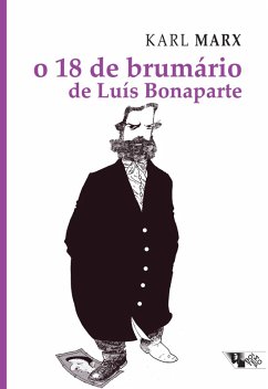O 18 de brumário de Luís Bonaparte (eBook, ePUB) - Marx, Karl