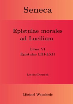Seneca - Epistulae morales ad Lucilium - Liber VI Epistulae LIII-LXII - Weischede, Michael