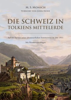 Die Schweiz in Tolkiens Mittelerde - Monsch, Martin S.