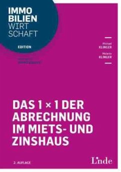 Das 1 x 1 der Abrechnung im Miets- und Zinshaus - Klinger, Michael;Klinger, Melanie