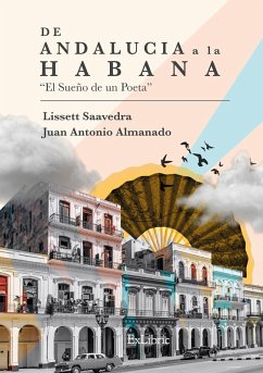 De Andalucía a La Habana (eBook, ePUB) - López Fernández, Juan Antonio; Saavedra Hernández, Lissett
