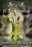 Il talismano della Driade (eBook, ePUB)