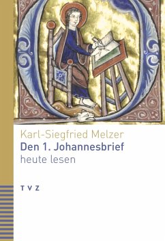 Den 1. Johannesbrief heute lesen (eBook, PDF) - Melzer, Karl-Siegfried