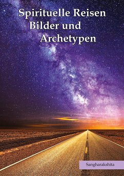 Spirituelle Reisen, Bilder und Archetypen (eBook, ePUB)