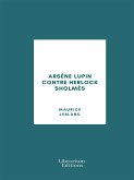 Arsène Lupin contre Herlock Sholmès (eBook, ePUB)