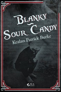 Blanky - Sour Candy (eBook, ePUB) - Patrick Burke, Kealan