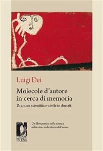 Cover Molecole d’autore in cerca di memoria: dramma scientifico-civile in due atti (eBook, ePUB)