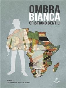 Ombra Bianca (eBook, ePUB) - Gentili, Cristiano