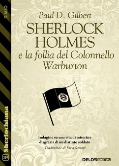 Sherlock Holmes e la follia del Colonnello Warburton (eBook, ePUB) - D. Gilbert, Paul