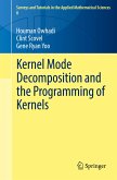 Kernel Mode Decomposition and the Programming of Kernels