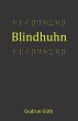 Blindhuhn - Bild 1