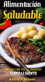Alimentación Saludable: Un secreto llamado "Superalimento" (eBook, ePUB) Alimentación Saludable: Un secreto llamado "Superalimento" (eBook, ePUB)