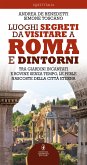 Luoghi segreti da visitare a Roma e dintorni (eBook, ePUB)
