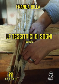 Le tessitrici di sogni (eBook, ePUB) - Billa, Franca