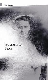L'esca (eBook, ePUB) - Albahari, David