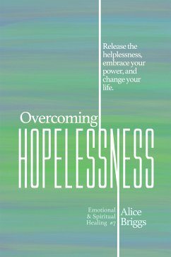 Overcoming Hopelessness (eBook, ePUB) - Briggs, Alice