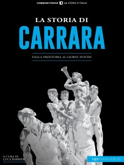 La storia di Carrara (eBook, ePUB) - Barbieri, Luca