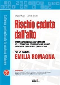 Rischio caduta dall'alto per la regione Emilia Romagna (eBook, PDF) - CHIRUZZI, LEONARDO; MAUCERI, CALOGERO