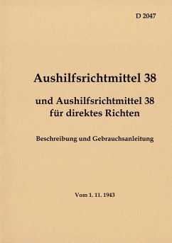 D 2047 Aushilfsrichtmittel 38 - Beschreibung und Gebrauchsanleitung