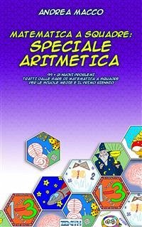 Matematica a Squadre: Speciale Aritmetica (eBook, ePUB) - Macco, Andrea