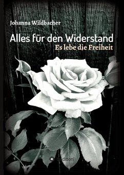 Alles für den Widerstand - Wildbacher, Johanna