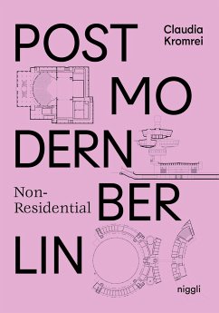Postmodern Non-Residential Berlin - Kromrei, Claudia