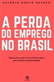 A Perda do Emprego no Brasil (eBook, ePUB)