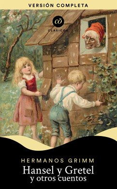 Hansel y Gretel y otros cuentos (eBook, ePUB) - Grimm, Jacob Grimm Willhelm