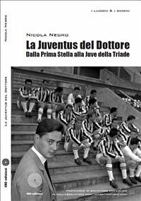 La Juventus del Dottore (eBook, PDF) - Negro, Nicola