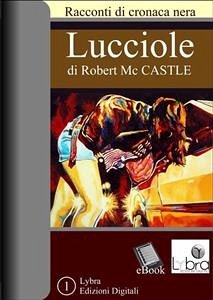 Lucciole (eBook, ePUB) - Mc Castle, Robert