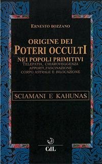 Origine dei Poteri Occulti nei Popoli Primitivi (eBook, ePUB) - Bozzano, Ernesto