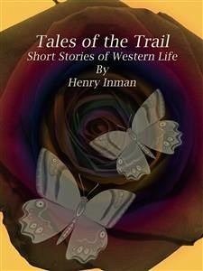 Tales of the Trail (eBook, ePUB) - Inman, Henry