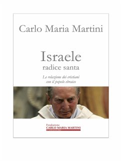 Israele radice santa (eBook, ePUB) - Maria Martini, Carlo