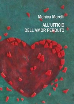 All'ufficio dell'amor perduto (eBook, ePUB) - Marelli, Monica