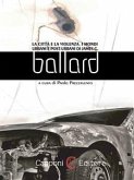 La città e la violenza - I mondi urbani e post-urbani di James G. Ballard (eBook, ePUB)