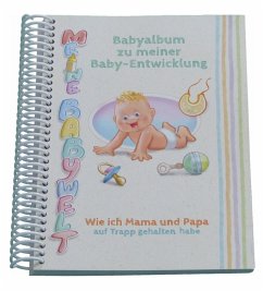 Babyalbum zu meiner Babyentwicklung - Schulze, Angelina