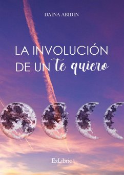 La involución de un te quiero (eBook, ePUB) - Jalil, Daina