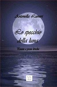 Lo specchio della luna (eBook, ePUB) - Lameri, Antonella