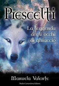 Prescelti (eBook, ePUB) - Valente, Manuela