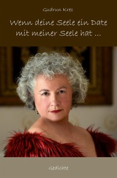 Wenn deine Seele ein Date mit meiner Seele hat ... - Krec, Gudrun
