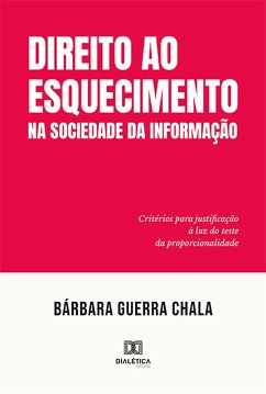 Direito ao esquecimento na sociedade da informação (eBook, ePUB) - Chala, Bárbara Guerra