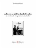La Passione di Pier Paolo Pasolini (eBook, ePUB)
